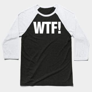 WTF Baseball T-Shirt